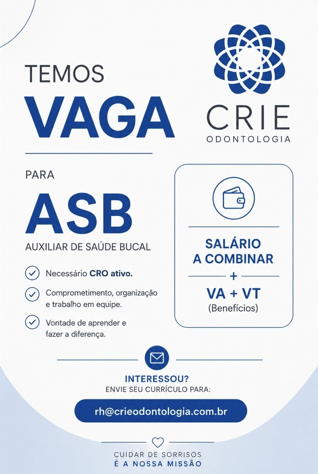 Vaga para Auxiliar de Saúde Bucal na Crie Odontologia